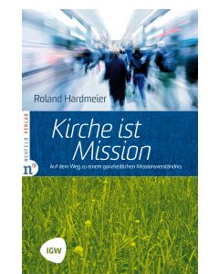 Kirche ist Mission
