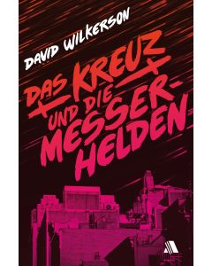 Das Kreuz und die Messerhelden