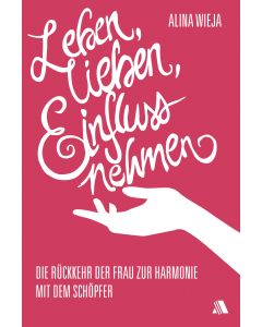 Leben, lieben, Einfluss nehmen