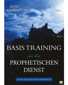 Basistraining für den prophetischen Dienst