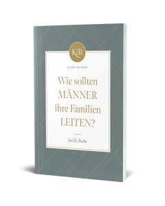Wie sollten Männer ihre Familien leiten?
