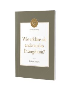 Wie erkläre ich anderen das Evangelium?