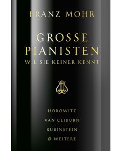 Große Pianisten wie sie keiner kennt