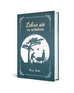 Lehre sie zu arbeiten