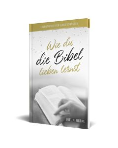 Wie du die Bibel lieben lernst