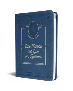 Eine Familie mit Gott im Zentrum
