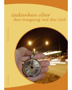 Gedanken über den Umgang mit der Zeit