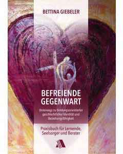 Befreiende Gegenwart