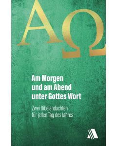 Am Morgen und am Abend unter Gottes Wort