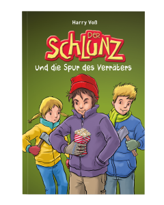 Der Schlunz und die Spur des Verräters