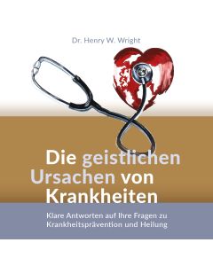 Die geistlichen Ursachen von Krankheiten