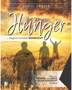 Hunger … beginnt mit einer Sehnsucht