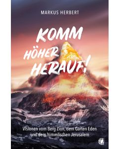 Komm höher herauf!