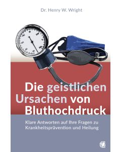 Die geistlichen Ursachen von Bluthochdruck