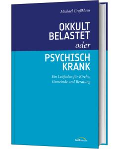 Okkult belastet oder psychisch krank