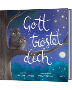 Gott tröstet dich