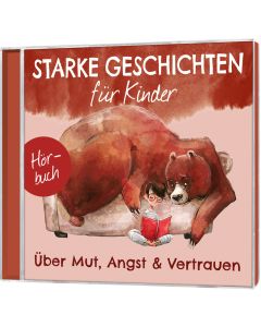 Über Mut, Angst & Vertrauen - Hörbuch