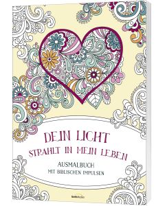 Dein Licht strahlt in mein Leben - Ausmalbuch