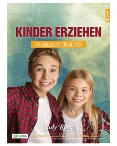 Kinder erziehen - ein Bibelkurs für Mütter