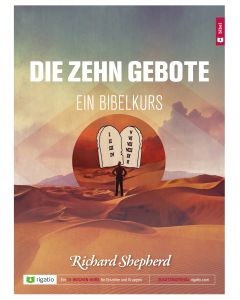 Die Zehn Gebote - Ein Bibelkurs