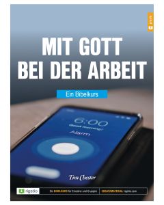 Mit Gott bei der Arbeit - Ein Bibelkurs