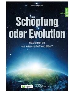 Schöpfung oder Evolution - Was lernen wir aus Wissenschaft und Bibel?