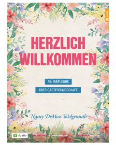Herzlich willkommen - Ein Bibelkurs über Gastfreundschaft