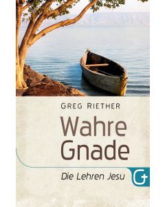 Wahre Gnade - Die Lehren Jesu