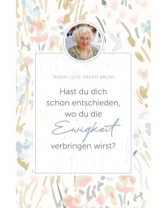 Hast du dich schon entschieden, wo du die Ewigkeit verbringen wirst?