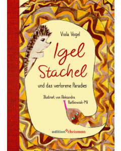 Igel Stachel und das verlorene Paradies