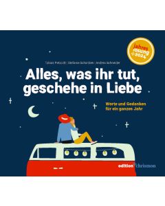 Alles, was ihr tut, geschehe in Liebe