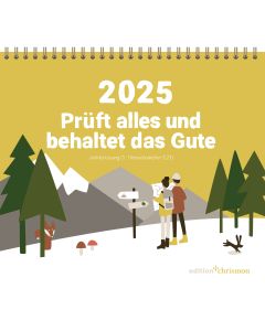 Prüft alles und behaltet das Gute! (1. Thessalonicher 5,21)
