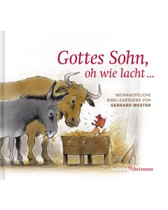 Gottes Sohn, oh wie lacht …