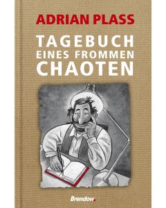 Tagebuch eines frommen Chaoten