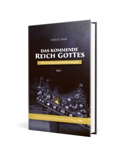 Das kommende Reich Gottes, Band 3