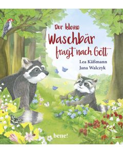 Der kleine Waschbär fragt nach Gott – ein Bilderbuch für Kinder ab 2 Jahren