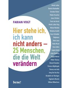 Hier stehe ich, ich kann nicht anders – 25 Menschen, die die Welt verändern