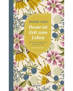 Heute ist Zeit zum Leben