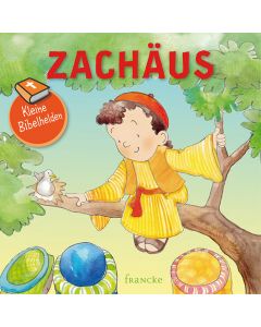 Kleine Bibelhelden - Zachäus