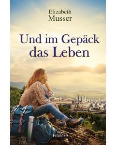 Und im Gepäck das Leben