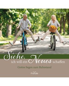 Siehe, ich will ein Neues schaffen