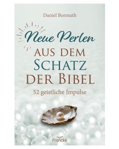 Neue Perlen aus dem Schatz der Bibel