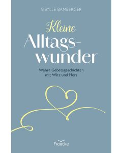 Kleine Alltagswunder