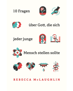 Zehn Fragen über Gott, die sich jeder junge Mensch stellen sollte