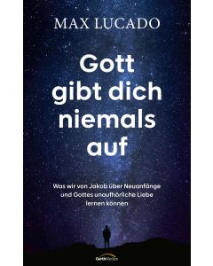 Gott gibt dich niemals auf