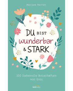 Du bist wunderbar & stark