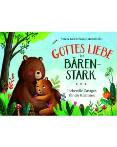 Gottes Liebe ist bärenstark