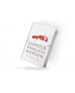 Christus ähnlich werden