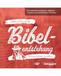 Abenteuer Bibelentstehung