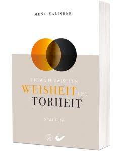 Die Wahl zwischen Weisheit und Torheit